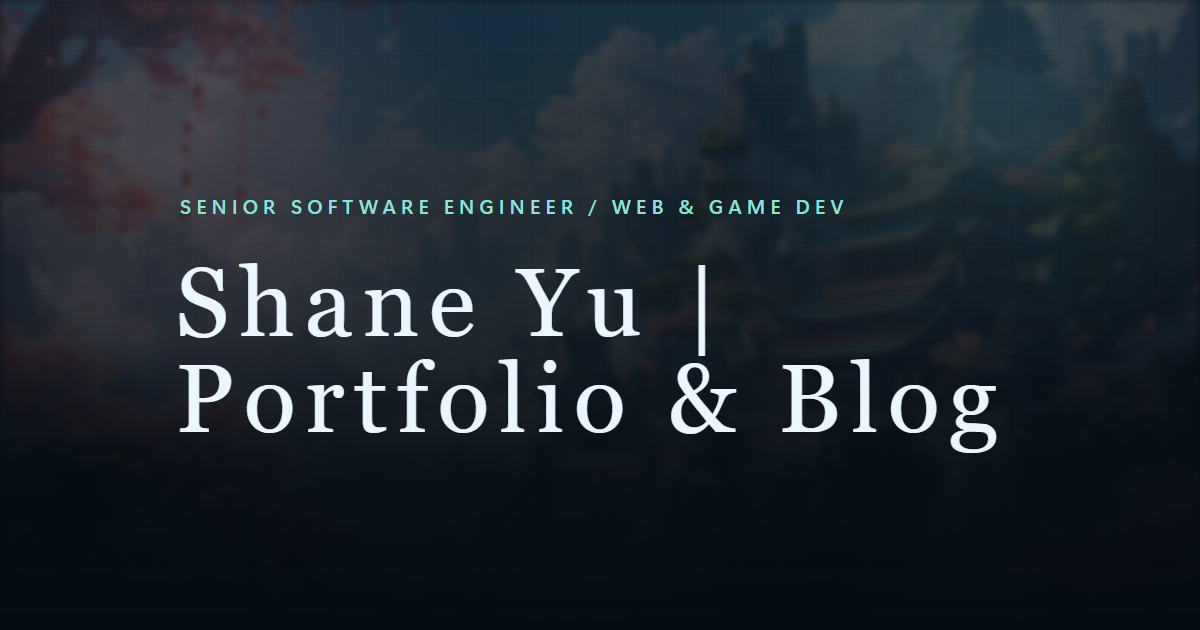About Shane Yu | Software Engineer & Creator